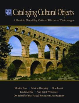 Paperback Cataloging Cultural Objects: A Guide to Describing Cultural Works and Their Images Book