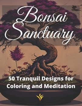 Paperback Bonsai Sanctuary: 50 Tranquil Designs for Coloring and Meditation [Italian] Book