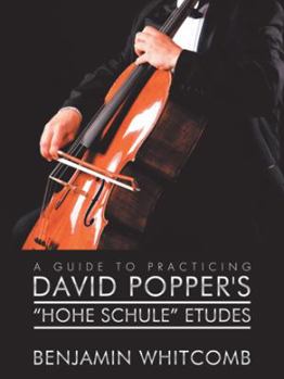 Paperback A Guide to Practicing David Popper'S 'Hohe Schule' Etudes Book