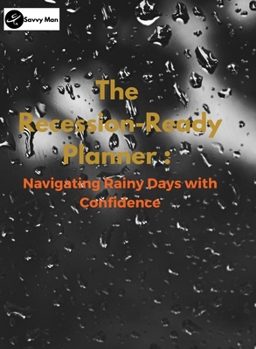 Hardcover The Recession-Ready Planner: Navigating Rainy Days with Confidence Book