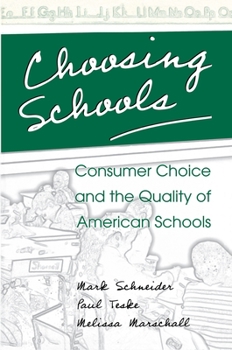 Hardcover Choosing Schools: Consumer Choice and the Quality of American Schools Book