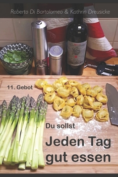Paperback Du sollst jeden Tag gut essen.: 11. Gebot [German] Book