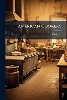 Paperback American Cookery; Volume 21 Book