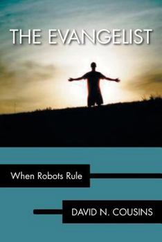Paperback The Evangelist: When Robots Rule Book