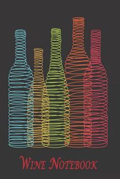 Paperback Wine Notebook: A Tasting & Review Logbook for Wine Lovers - Spiral Bottles Book