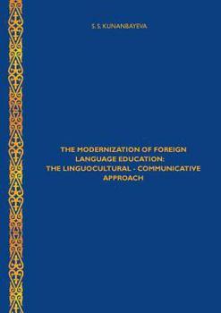 Paperback The Modernization of Foreign Language Education: The Linguocultural - Communicative Approach Book