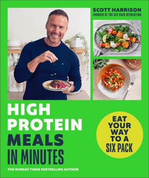 Paperback High-Protein Meals in Minutes: Eat Your Way to a Six Pack Book