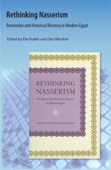 Paperback Rethinking Nasserism: Revolution and Historical Memory in Modern Egypt Book