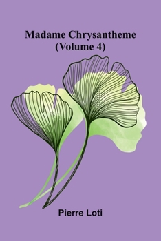 Paperback Madame Chrysantheme (Volume 4) Book