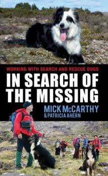 Paperback In Search of the Missing: Working with Search and Rescue Dogs Book