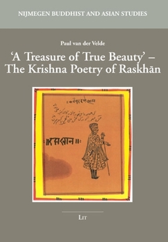 Paperback A Treasure of True Beauty': The Krishna Poetry of Raskhan Book