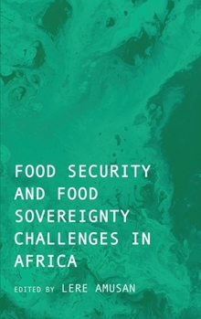 Hardcover Food Security and Food Sovereignty Challenges in Africa Book