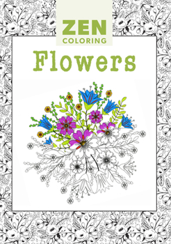 Paperback Zen Coloring: Flowers Book