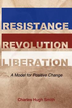 Paperback Resistance, Revolution, Liberation: A Model for Positive Change Book