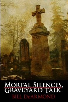 Paperback Mortal Silences, Graveyard Talk Book