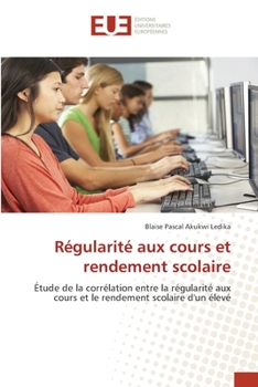 Paperback Régularité aux cours et rendement scolaire [French] Book