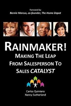 Paperback Rainmaker! Making the Leap from Salesperson to Sales Catalyst Book