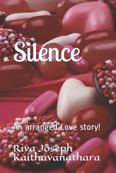 Paperback Silence: An arranged Love story! Book