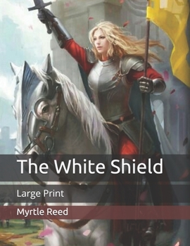 The White Shield: Large Print