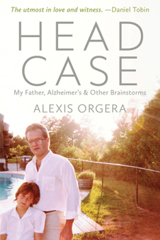 Paperback Head Case: My Father, Alzheimer's & Other Brainstorms Book
