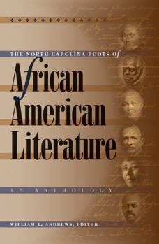 Paperback The North Carolina Roots of African American Literature: An Anthology Book