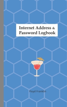 Paperback Internet address $ password logbook: A Journal And Logbook To Protect Usernames and Passwords: Login and Private Information Keeper, Organizer Book