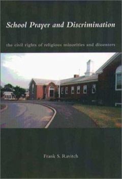 Paperback School Prayer and Discrimination: The Civil Rights of Religious Minorities and Dissenters Book