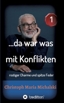 Paperback ...da war was mit Konflikten - 1: rostiger Charme und spitze Feder [German] Book