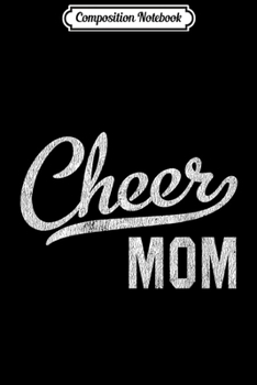 Composition Notebook: Cheer Mom Proud Cheerleading Mom Gift  Journal/Notebook Blank Lined Ruled 6x9 100 Pages