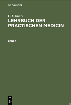 Hardcover C. F. Kunze: Lehrbuch Der Practischen Medicin. Band 1 [German] Book