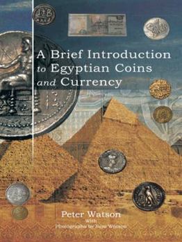 Hardcover A Brief Introduction to Egyptian Coins and Currency Book