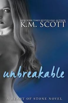 Unbreakable - Book #5 of the Heart of Stone