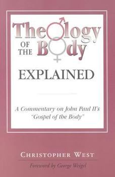 Paperback Theology of Body Explained: A Commentary on John Paul II's "Gospel of the Body" Book