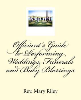 Paperback Officiants Guide to Performing Weddings, Funerals and Baby Blessings Book
