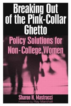 Paperback Breaking Out of the Pink-Collar Ghetto: Policy Solutions for Non-College Women Book