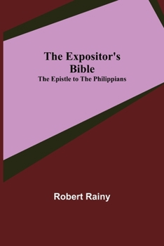 Paperback The Expositor's Bible: The Epistle to the Philippians Book