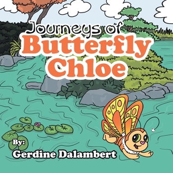 Paperback Journeys of Butterfly Chloe: The Beginnings Book
