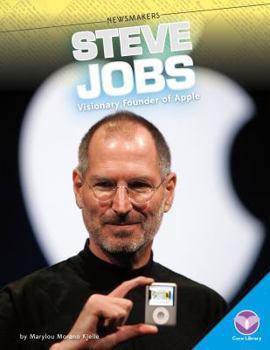 Steve Jobs: Visionary Founder of Apple - Book  of the Newsmakers