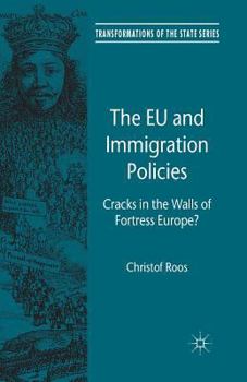 Paperback The EU and Immigration Policies: Cracks in the Walls of Fortress Europe? Book