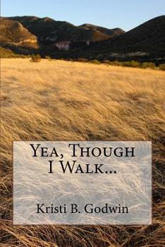 Paperback Yea, Though I Walk Book