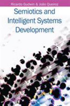 Hardcover Semiotics and Intelligent Systems Development Book