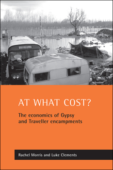Paperback At What Cost?: The Economics of Gypsy and Traveller Encampments Book