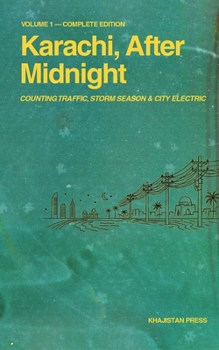Paperback Karachi, After Midnight: VOLUME 1 — COMPLETE EDITION (Karachi After Midnight Series) Book