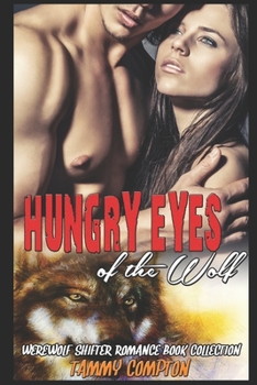 Paperback Hungry Eyes of the Wolf: Werewolf Shifter Romance Book Collection Book