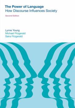 The Power of Language: How Discourse Influences Society (Equinox Textbooks and Surveys in Linguistics)