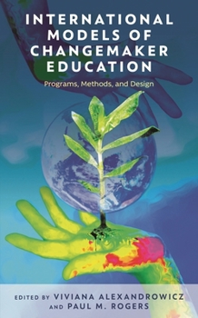 Paperback International Models of Changemaker Education: Programs, Methods, and Design Book
