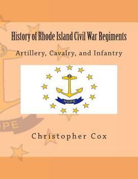 Paperback History of Rhode Island Civil War Regiments: Artillery, Cavalry, and Infantry Book