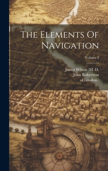 Hardcover The Elements Of Navigation; Volume 2 Book