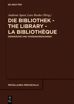 Hardcover Die Bibliothek - The Library - La Bibliothèque: Denkräume Und Wissensordnungen [German] Book
