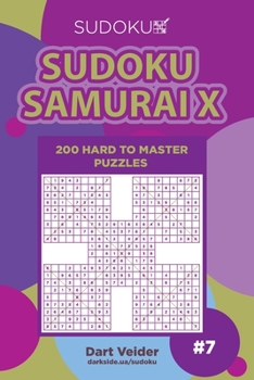 Paperback Sudoku Samurai X - 200 Hard to Master Puzzles (Volume 7) Book